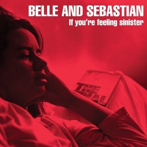 Belle & Sebastian - If You're Feeling Siniste