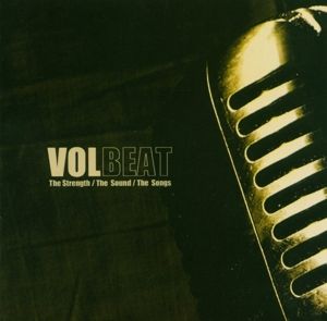 Volbeat - Strength/the Sound/the Songs