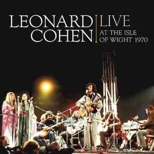 Leonard Cohen - Live At Isle of Wight 1970