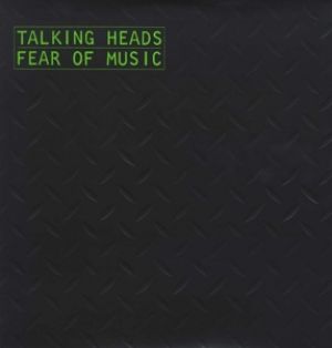 Talking Heads - Fear of Music