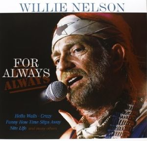 Willie Nelson - For Always