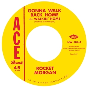 Morgan, Rocket/Johnny Bass - 7-Gonna Walk Back Home