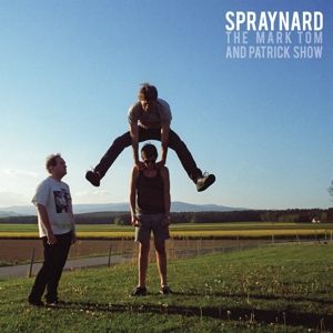 Spraynard - Mark, Tom and Patrick Show