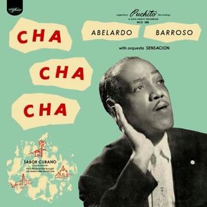 Abelardo Barroso, Orquesta Sensación - Cha Cha Cha