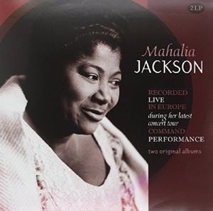 Mahalia Jackson - Recorded Live In Europe During Her Latest Concert Tour/Command Performance