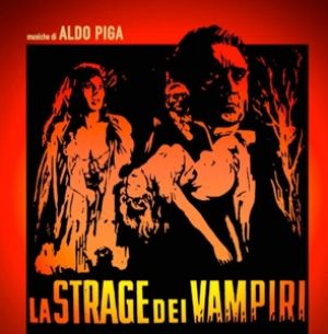 Aldo Piga - La Strage Dei Vampiri