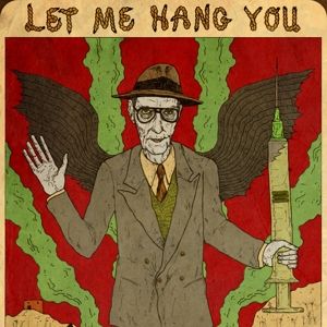 William S. Burroughs - Let Me Hang You