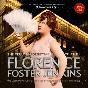 Florence Foster Jenkins - Truly Unforgettable Voice of