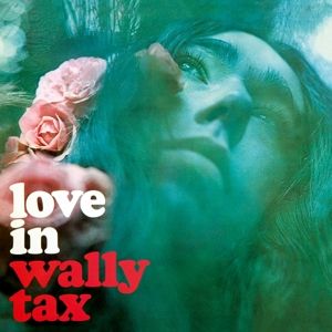 Wally Tax - Love In