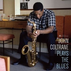 Coltrane, John -Quartet- - Plays the Blues