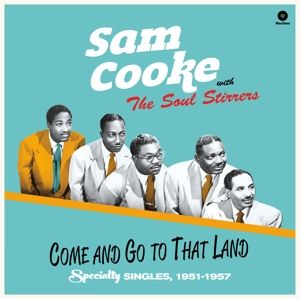 Cooke, Sam and the Soul Stirrers - Come and Go To That Land
