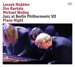 Leszek Możdżer, Iiro Rantala, Michael Wollny - Jazz At Berlin Philharmonic Vii