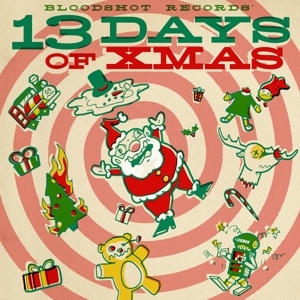 V & A - Bloodshot Records' 13 Days of Christmas