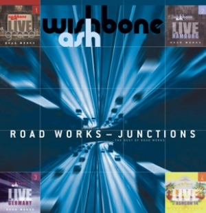 Wishbone Ash - Roadworks - Junctions - the Best of Road Works