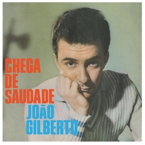 João Gilberto - Chega De Saudade