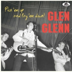 Glenn, Glen - Pick 'Em Up and Lay 'Em Down