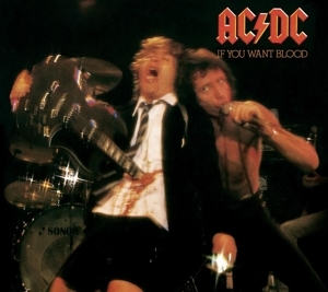 AC/DC - If You Want Blood You've Got I